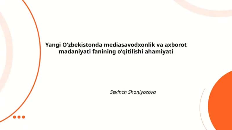 Yangi Oʻzbekistonda mediasavodxonlik va axborot madaniyati fanining oʻqitilishi ahamiyati 1