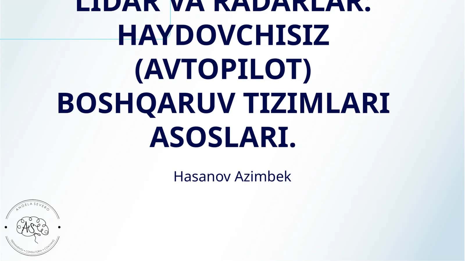LIDAR VA RADARLAR: HAYDOVCHISIZ (AVTOPILOT) BOSHQARUV TIZIMLARI ASOSLARI 1