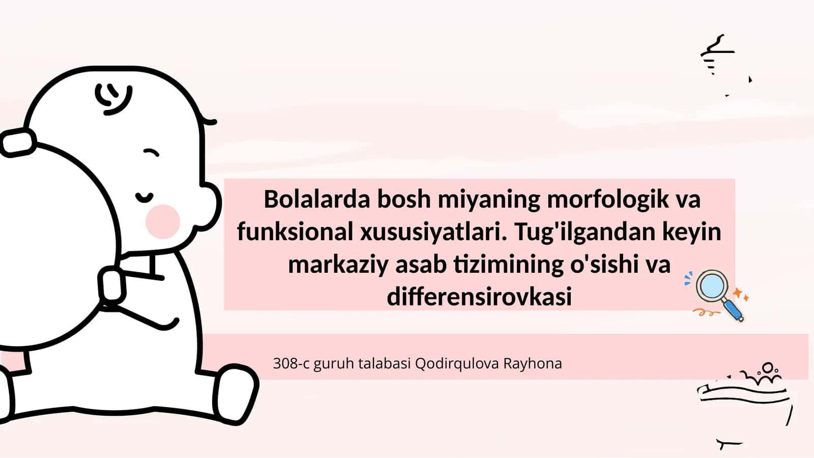Bolalarda bosh miyaning morfologik va funksional xususiyatlari. Tug'ilgandan keyin markaziy asab t 1