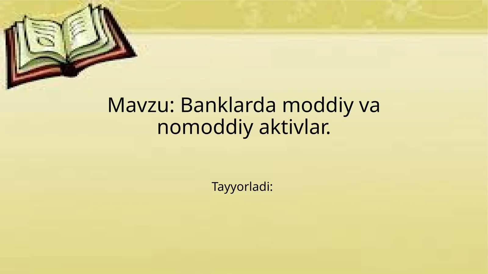 Banklarda moddiy va nomoddiy aktivlar 1