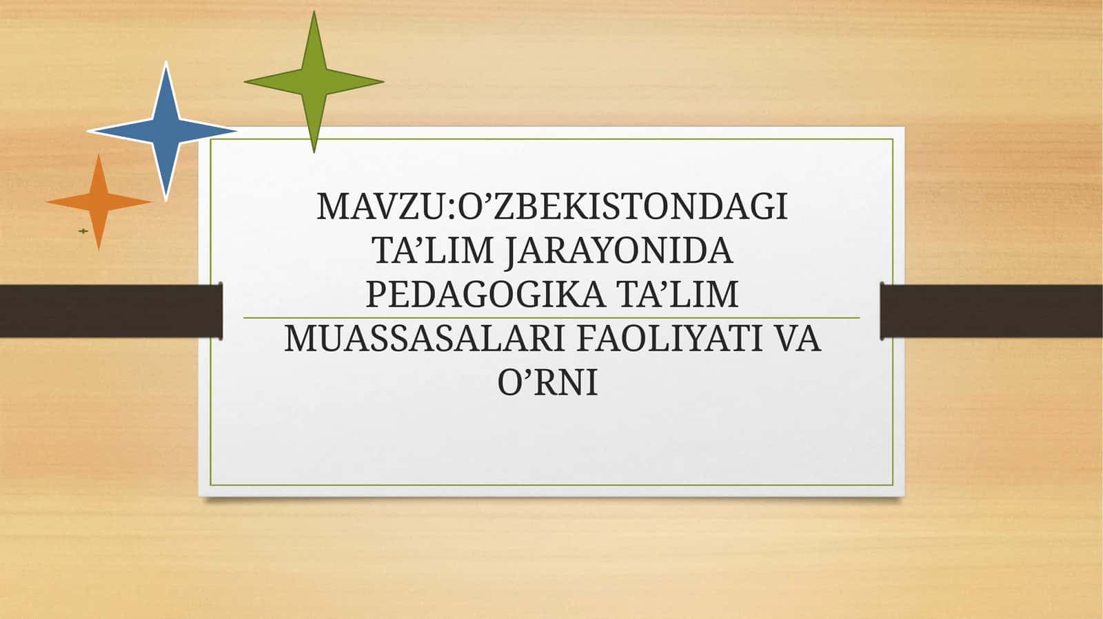 O’ZBEKISTONDAGI TA’LIM JARAYONIDA PEDAGOGIKA TA’LIM MUASSASALARI FAOLIYATI VA O’RNI 1