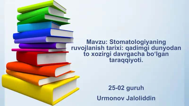 Stomatologiyaning ruvojlanish tarixi 1