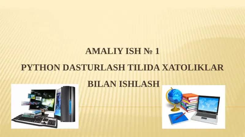 PYTHON DASTURLASH TILIDA XATOLIKLARBILAN ISHLASH 1