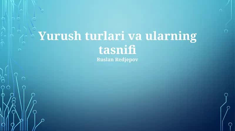 Yurush turlari va ularning tasnifi 1