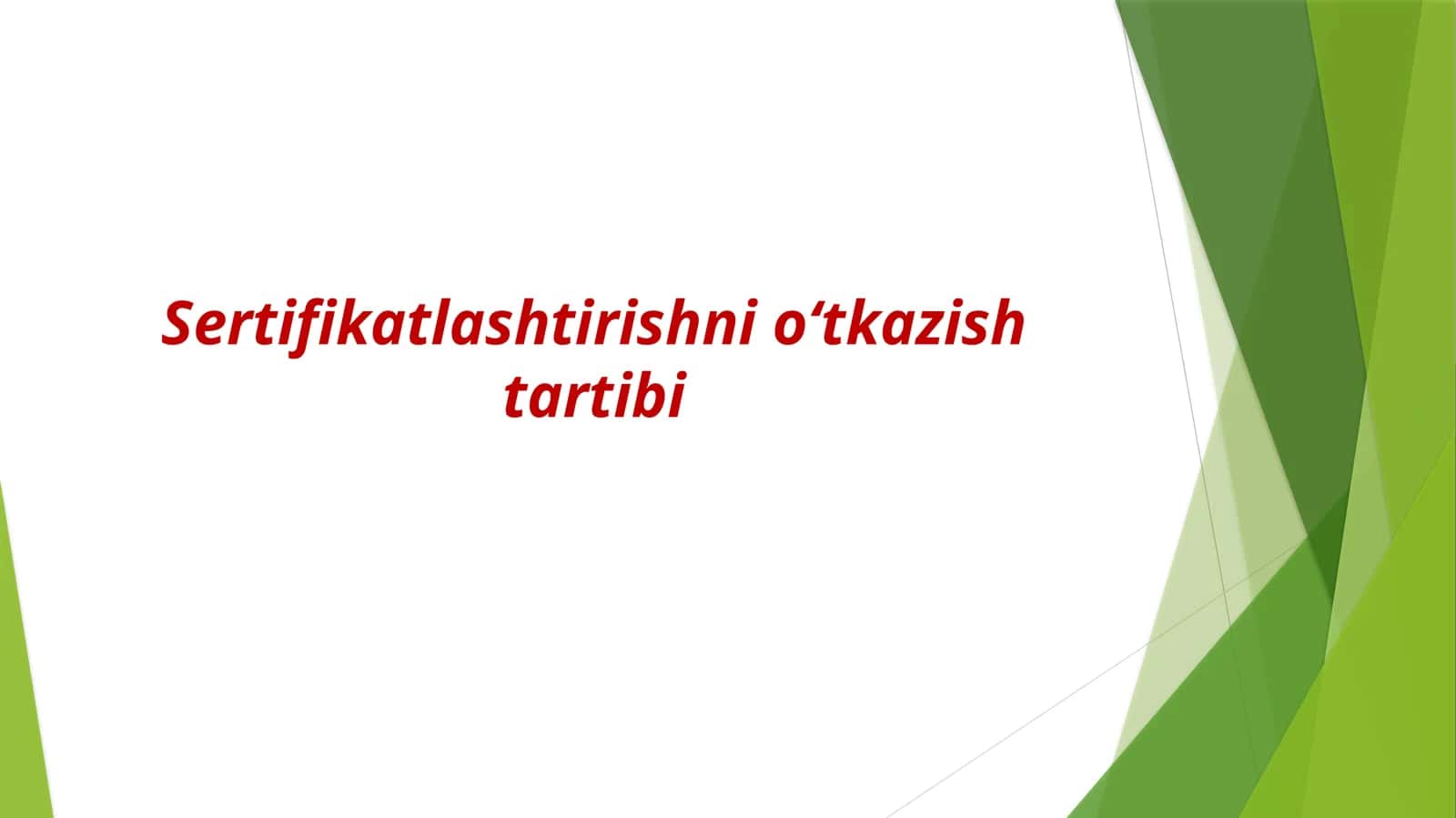 Sertifikatlashtirishni oʻtkazish tartibi 1