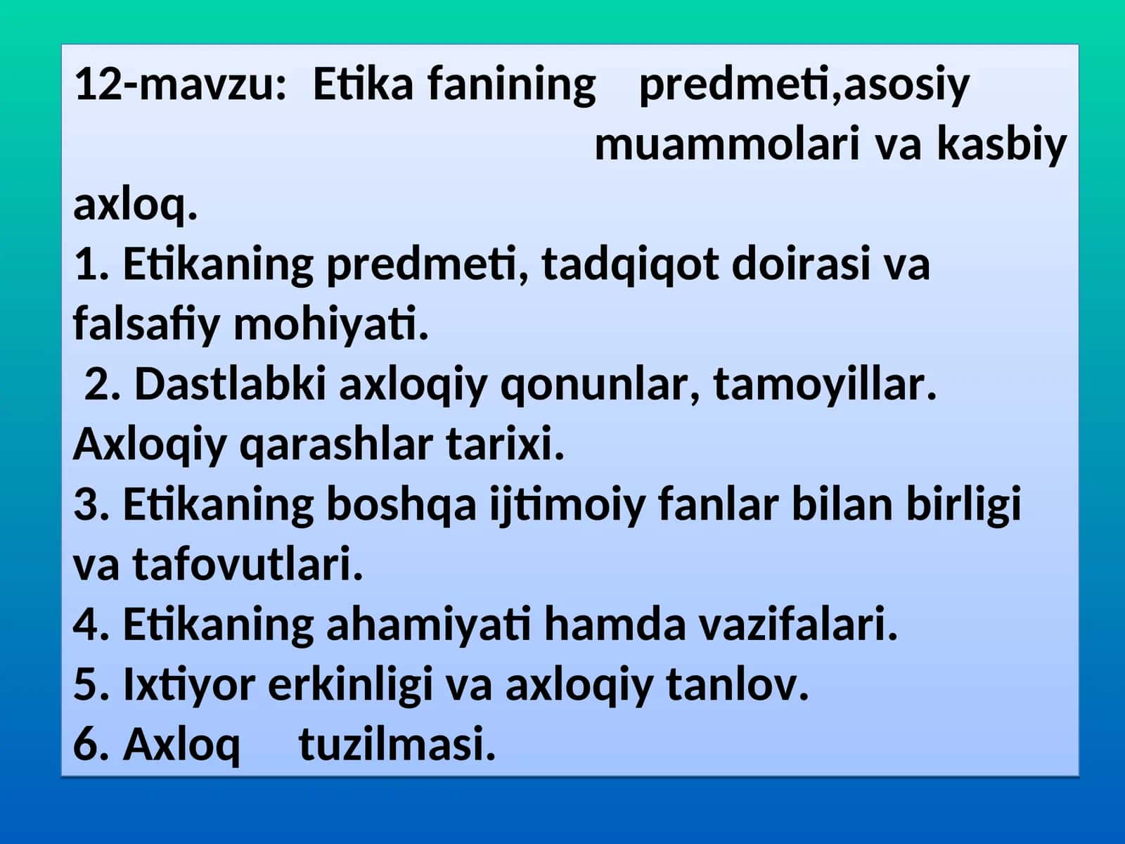 12-mavzu: Etikafanining predmeti, asosiy muammolari va kasbiy aхloq 1