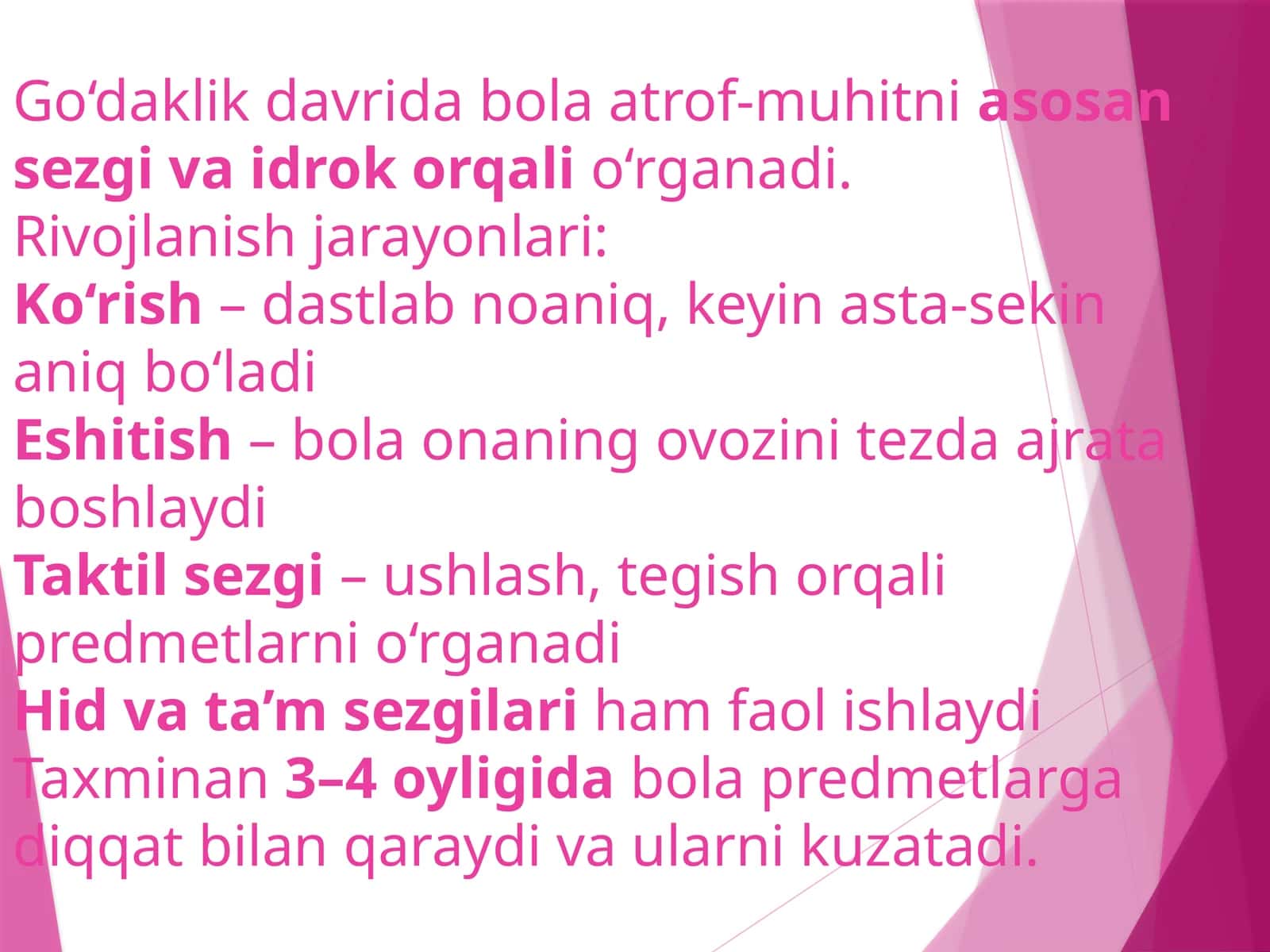 Go‘daklik davrida bola atrof-muhitni sezgi va idrok orqali o‘rganadi 1