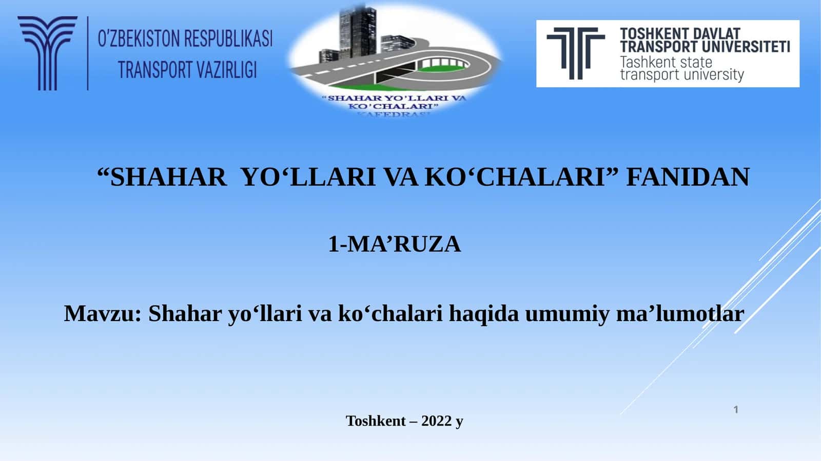 Shaharyo‘llari va ko‘chalari haqida umumiy ma’lumotlar 1