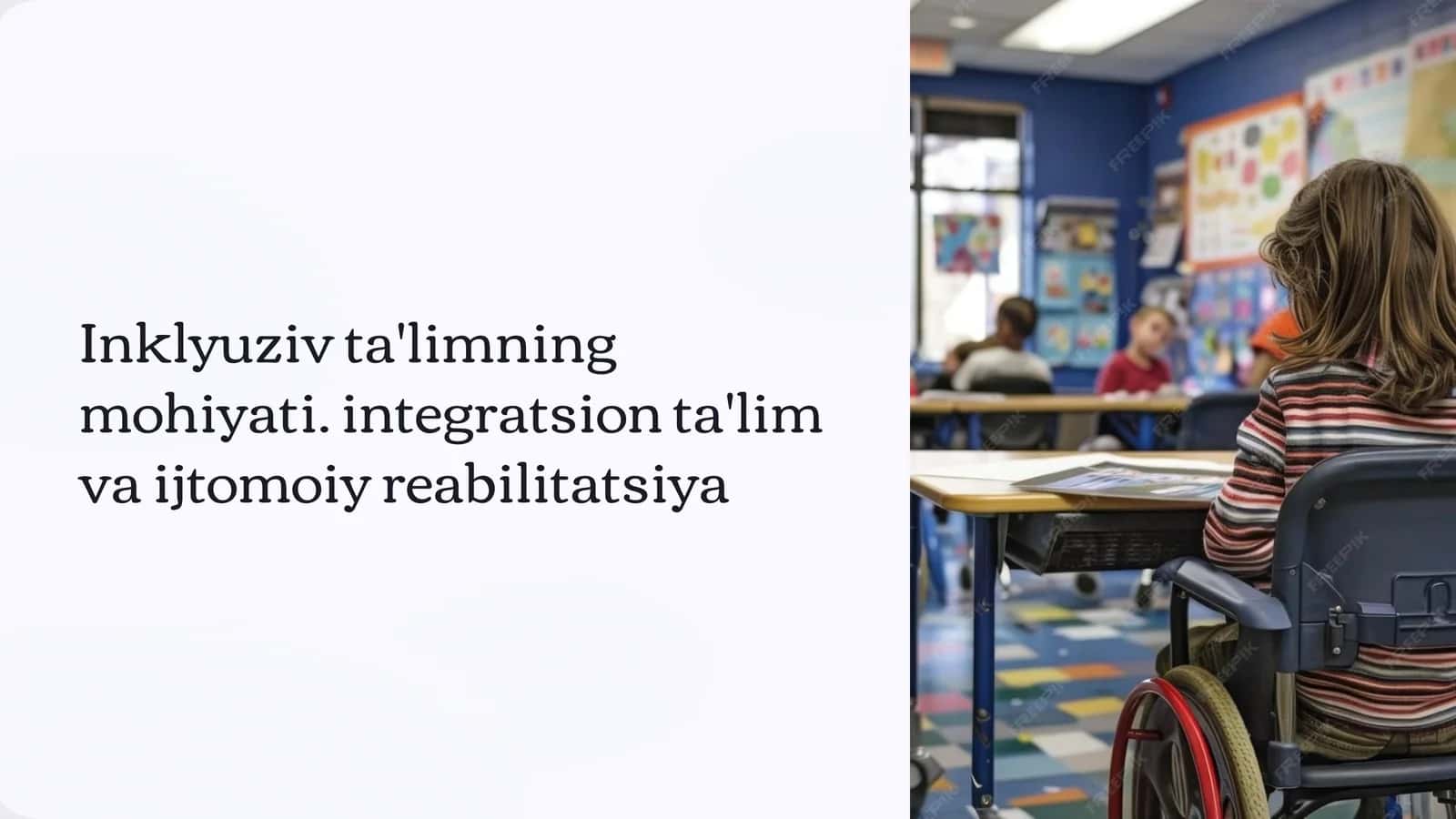 Inklyuziv ta'limning mohiyati. integratsion ta'lim va ijtomoiy reabilitatsiya 1
