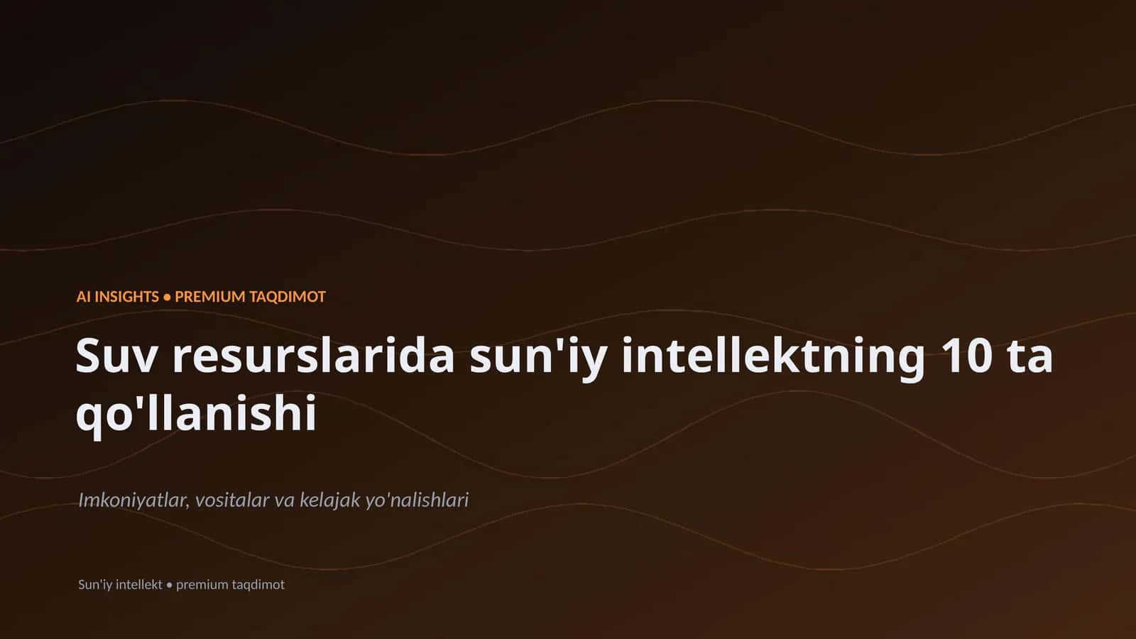 Sun'iy intellektning suv resurslarida 10 ta qo'llanishi 1