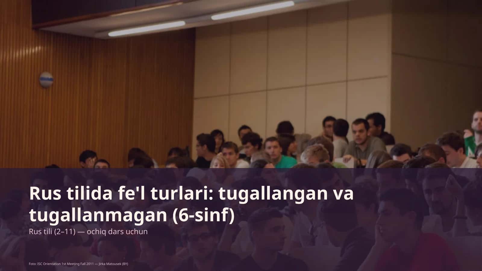 Rus tilida fe'l turlari: tugallangan va tugallanmagan (6-sinf) 1