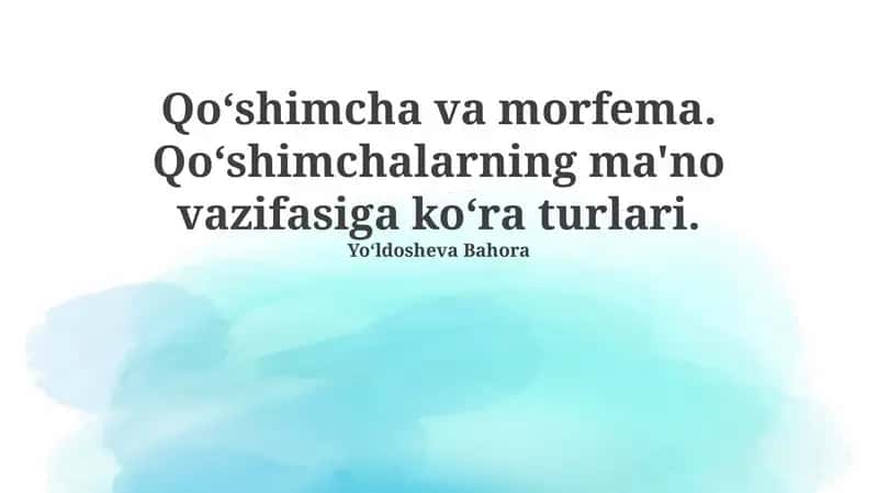 Qo'shimchalar va Morfemalar 1