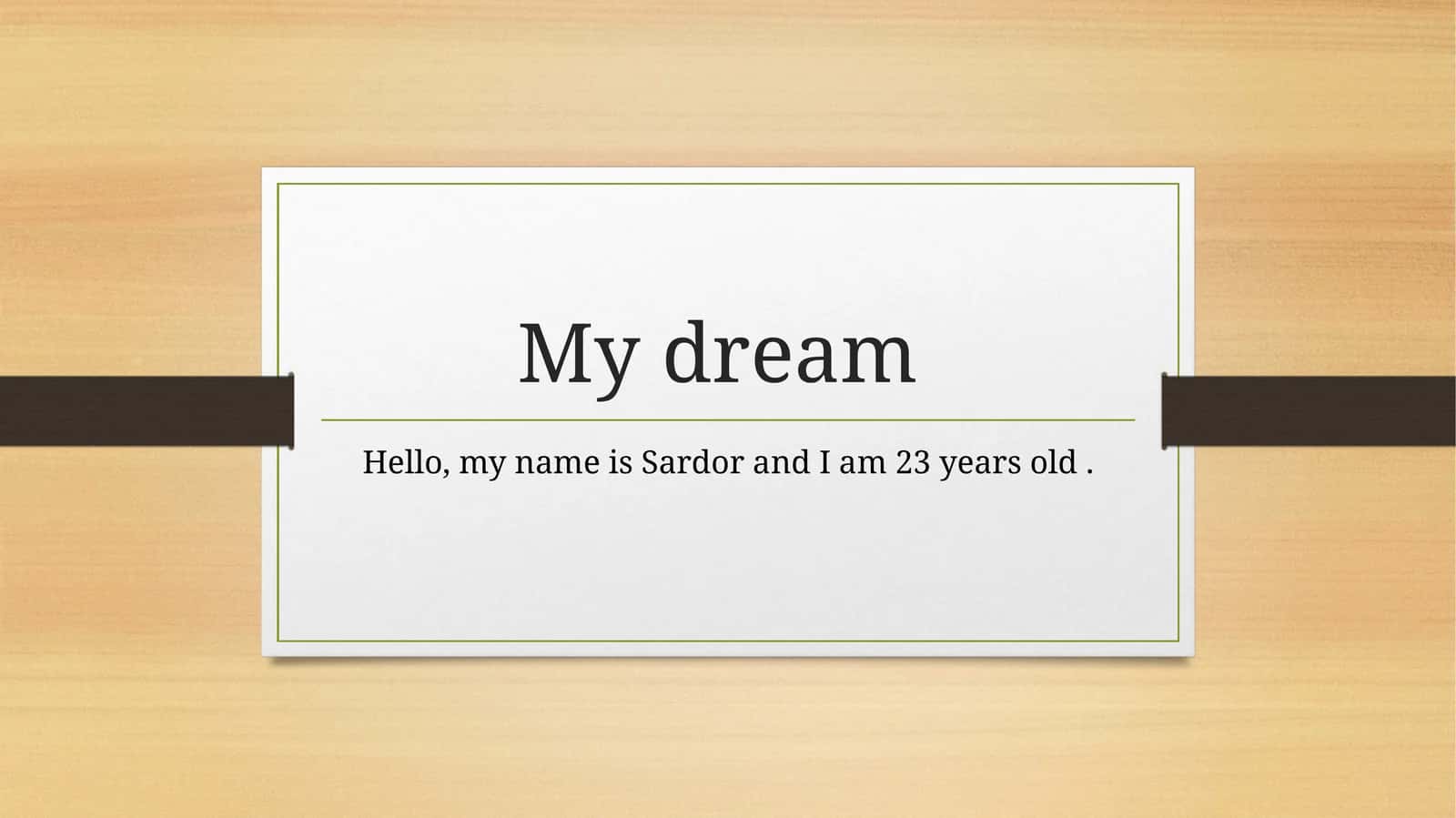 My dream 1