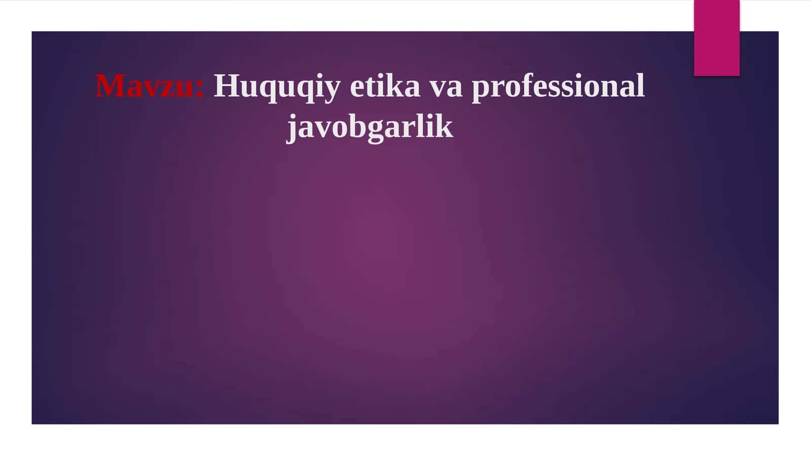 Huquqiy  etika  va  professional  javobgarlik 1