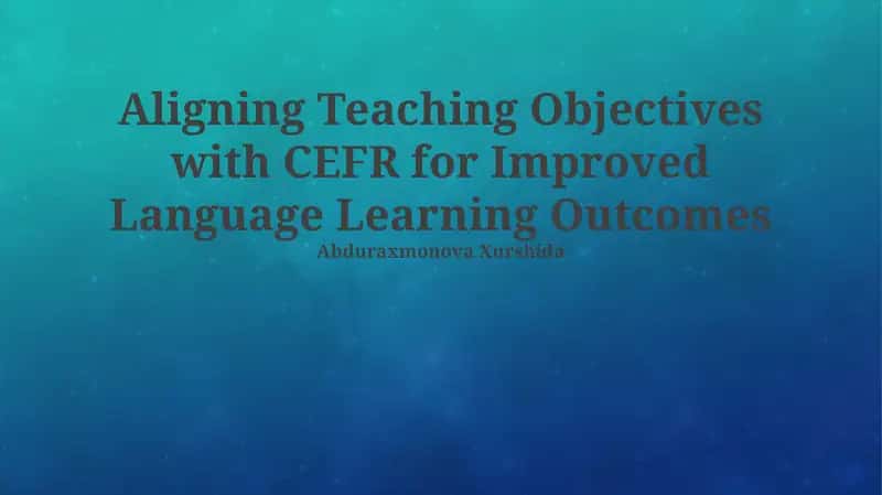 Understanding CEFR & Teaching Objectives 1