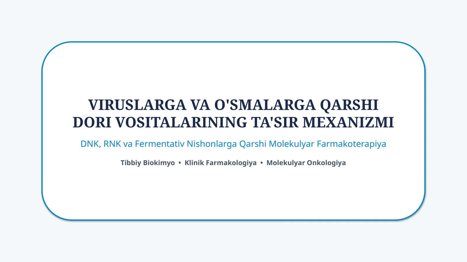 Virus va o‘smalarga qarshi dori vositalari: ta’sir mexanizmi — 15 slayd 1