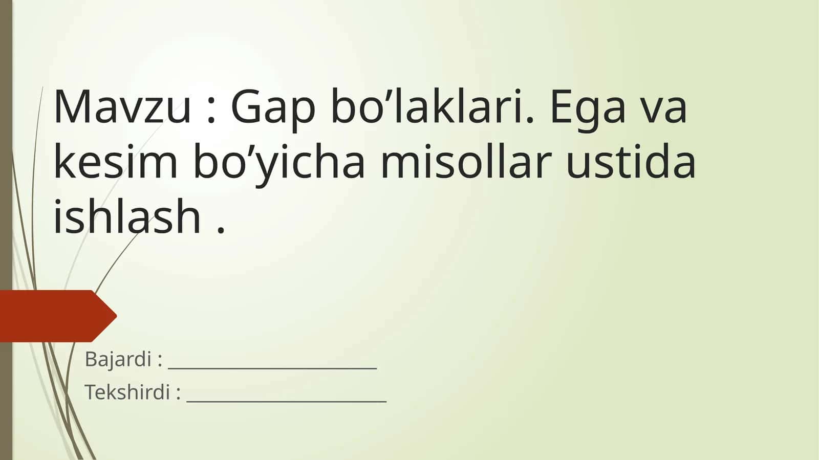 Gapbo'laklari. Ega va kesim bo’yicha misollar ustida ishlash 1