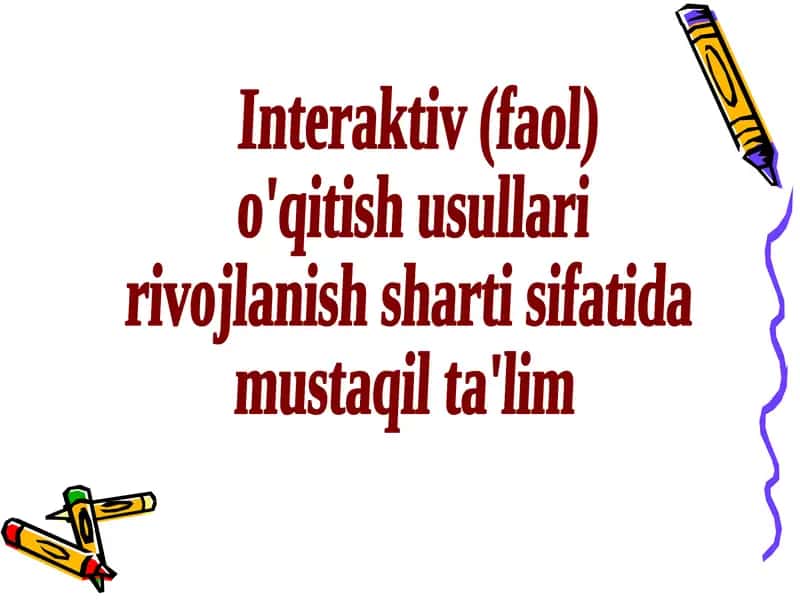 Interaktiv (faol) o'qitish usullari 1