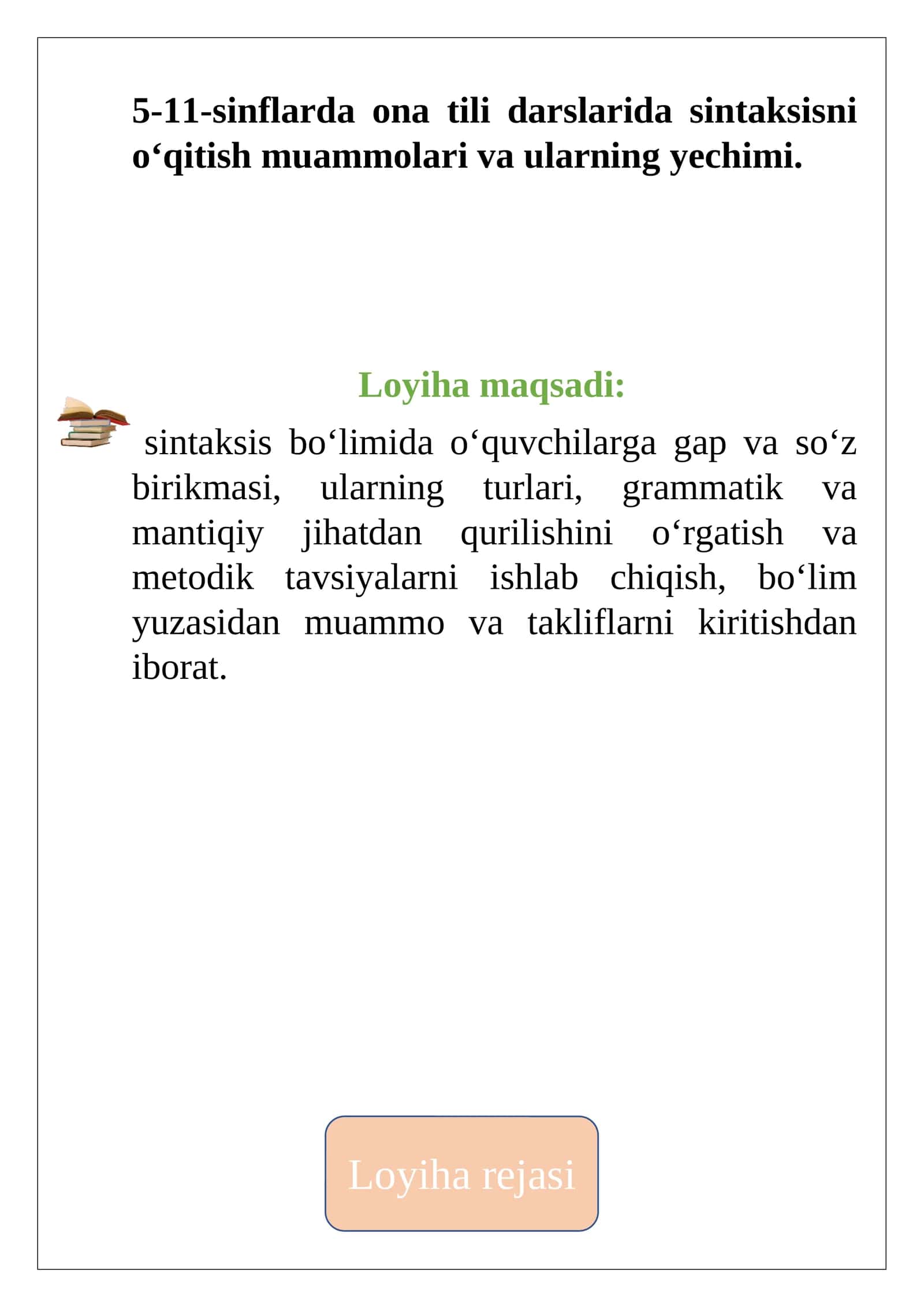 Lojiha rejasi 5-11-sinf ona tili darsliklarida sintaksis bilan bog‘liq muammolar va metodik tavsiyalar 1