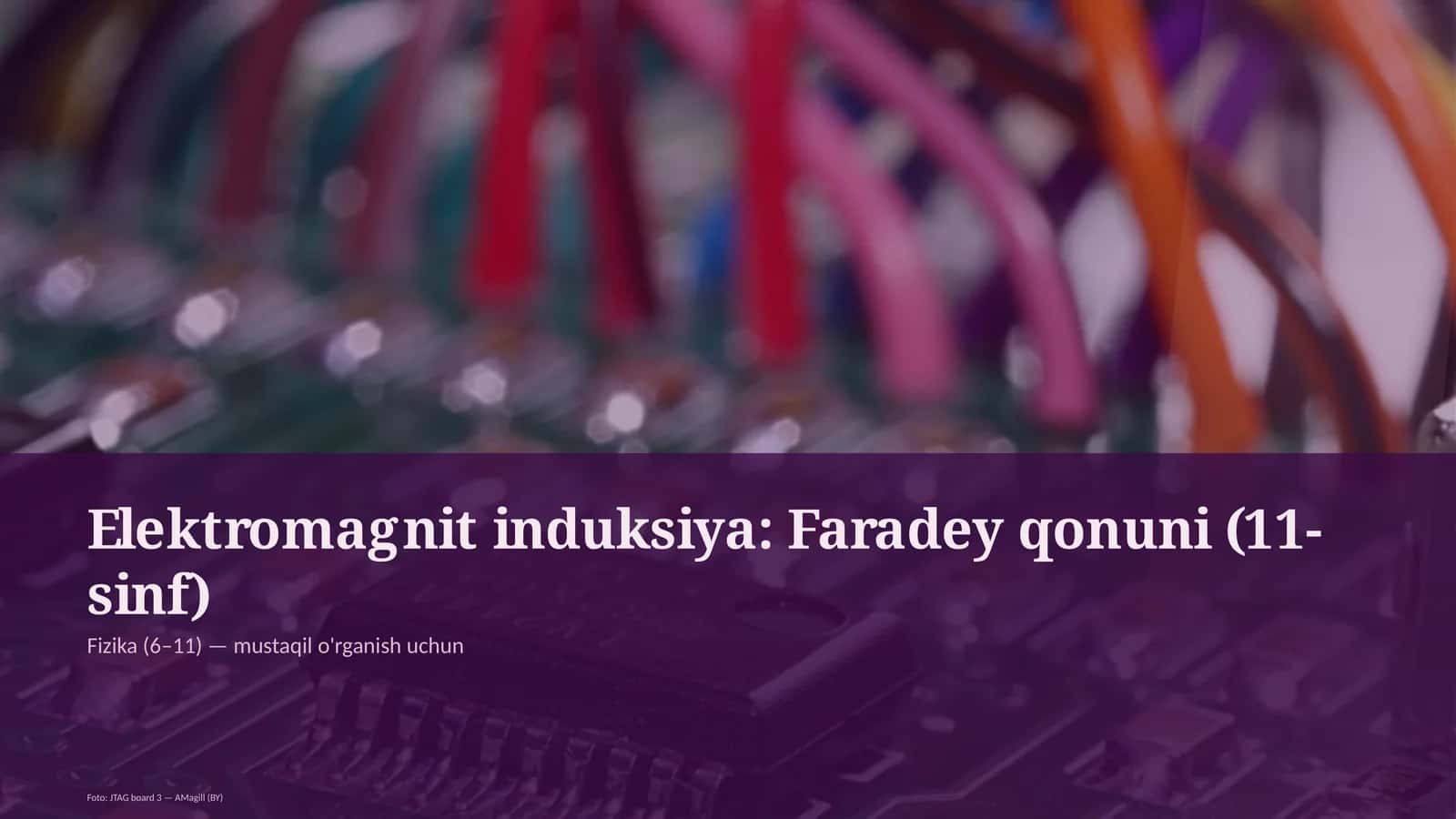 Elektromagnit induksiya: Faradey qonuni (11-sinf) 1
