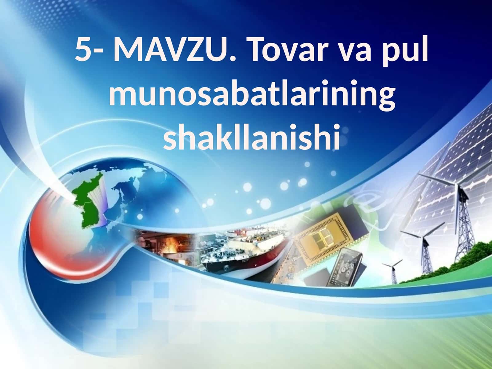 5- МAVZU.Tovarvapulmunosabatlariningshakllanishi 1