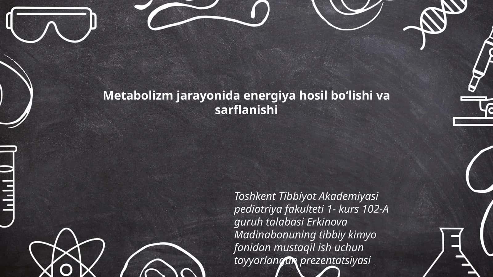 Metabolizm jarayonida energiya hosil boʻlishi va sarflanishi 1