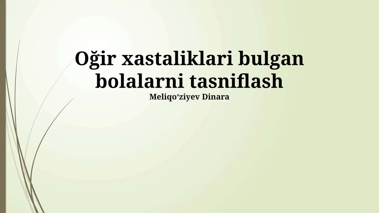 Oğir xastaliklari bulgan bolalarni tasniflash 1