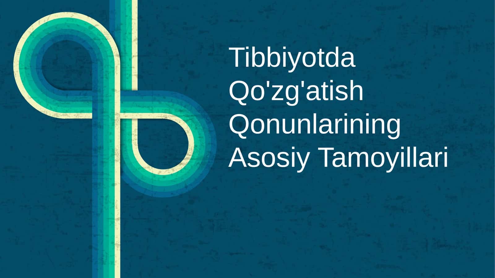 Tibbiyotda Qo'zg'atish Qonunlarining Asosiy Tamoyillari 1
