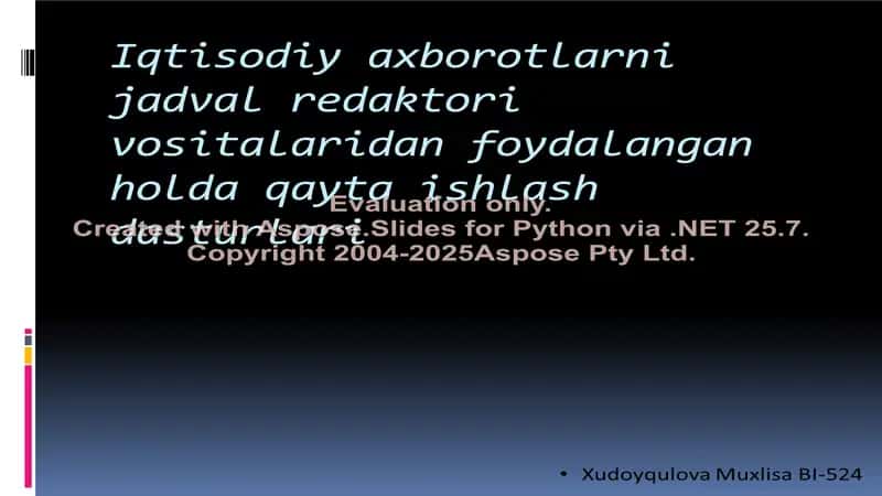 Iqtisodiy axborotlarni jadval redaktori vositalaridan foydalangan holda qayta ishlash dasturlari 1