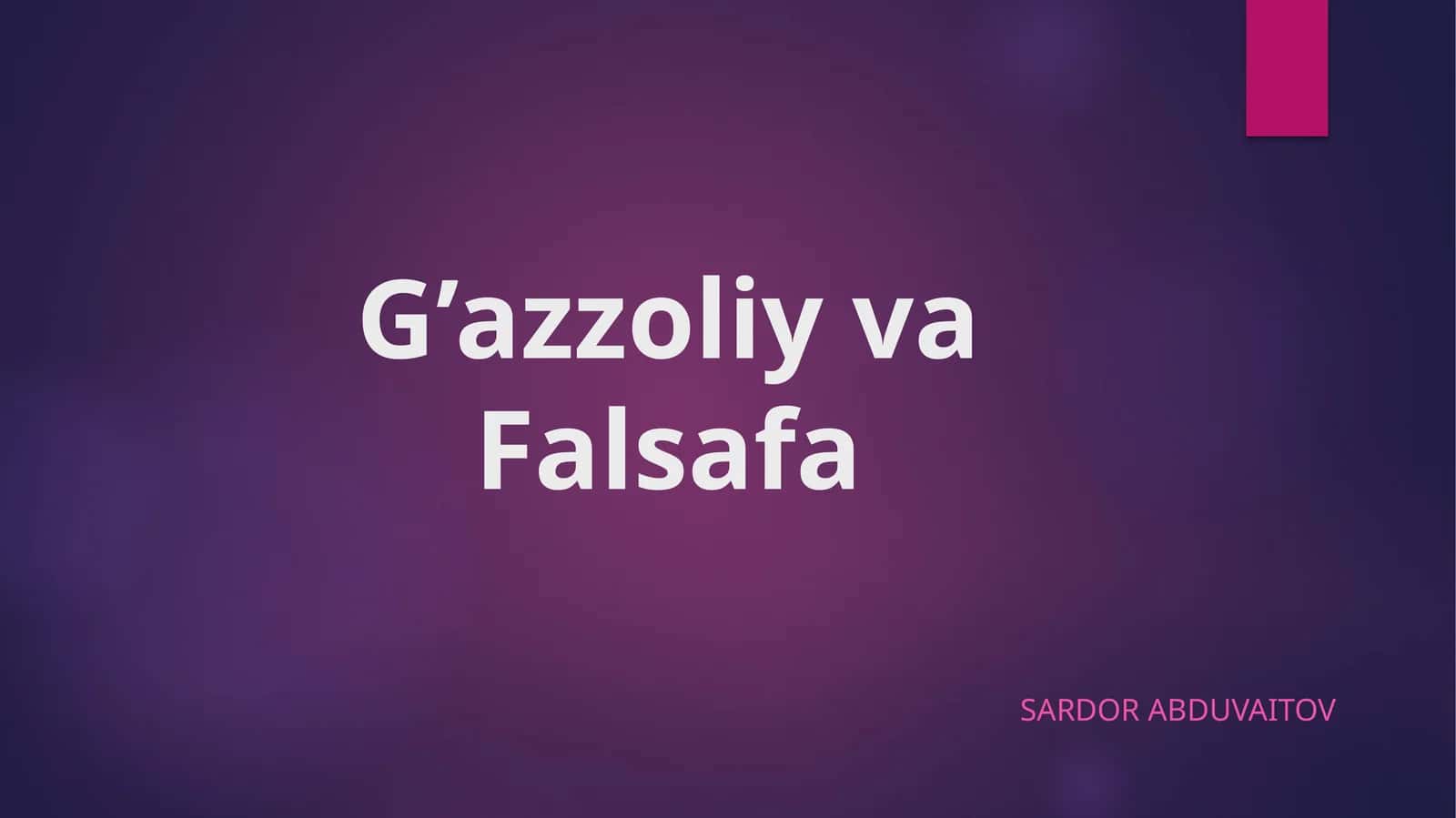 G’azzoliy va Falsafa 1