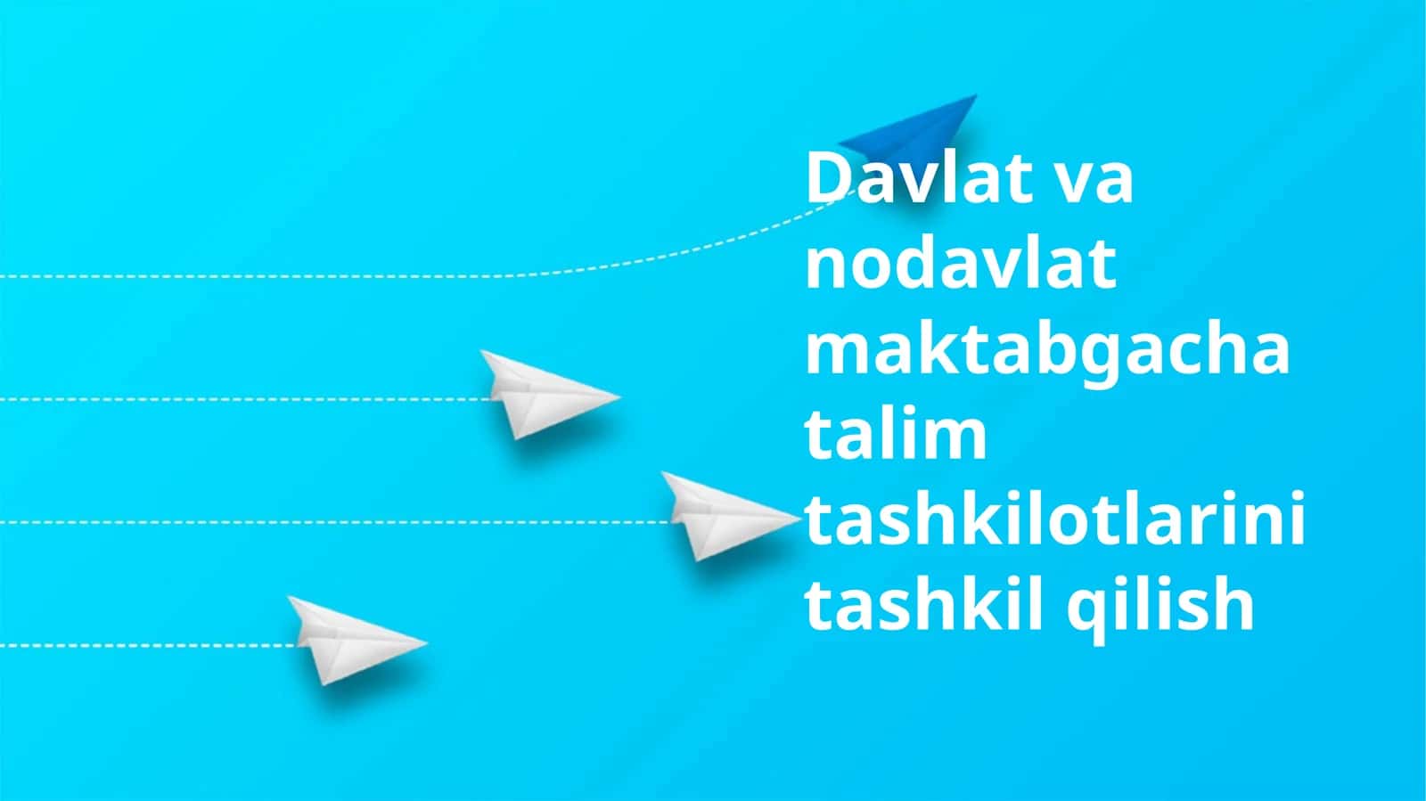 Davlat va nodavlat maktabgacha talim tashkilotlarini tashkil qilish 1