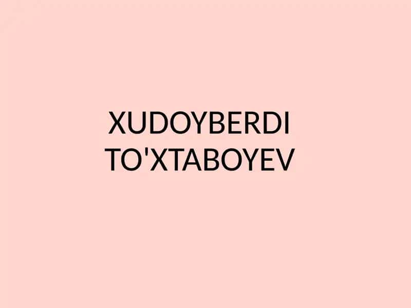 Xudoyberdi To‘xtaboyev 1