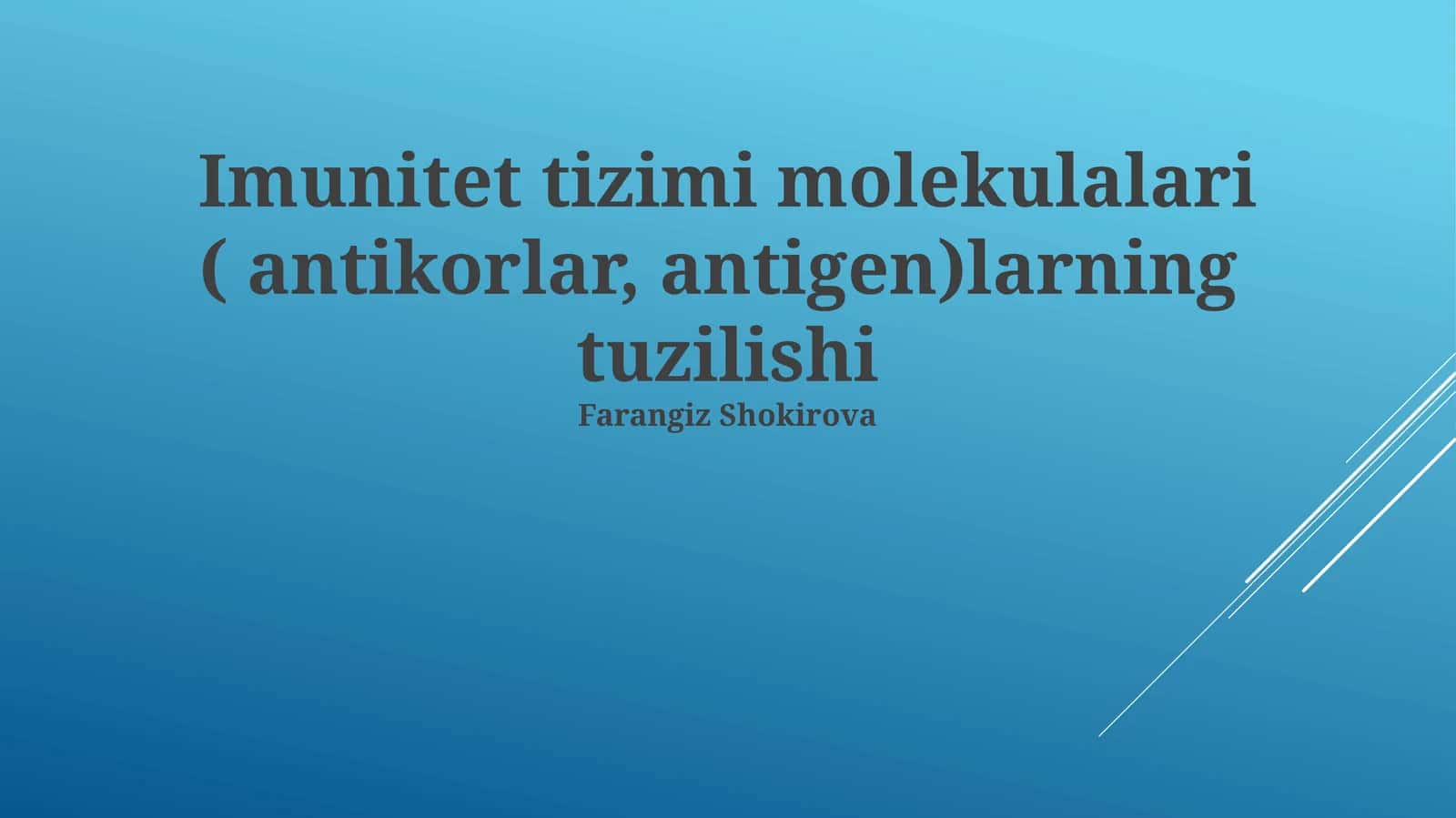 Imunitet tizimi molekulalari (antikorlar, antigen)larning tuzilishi 1