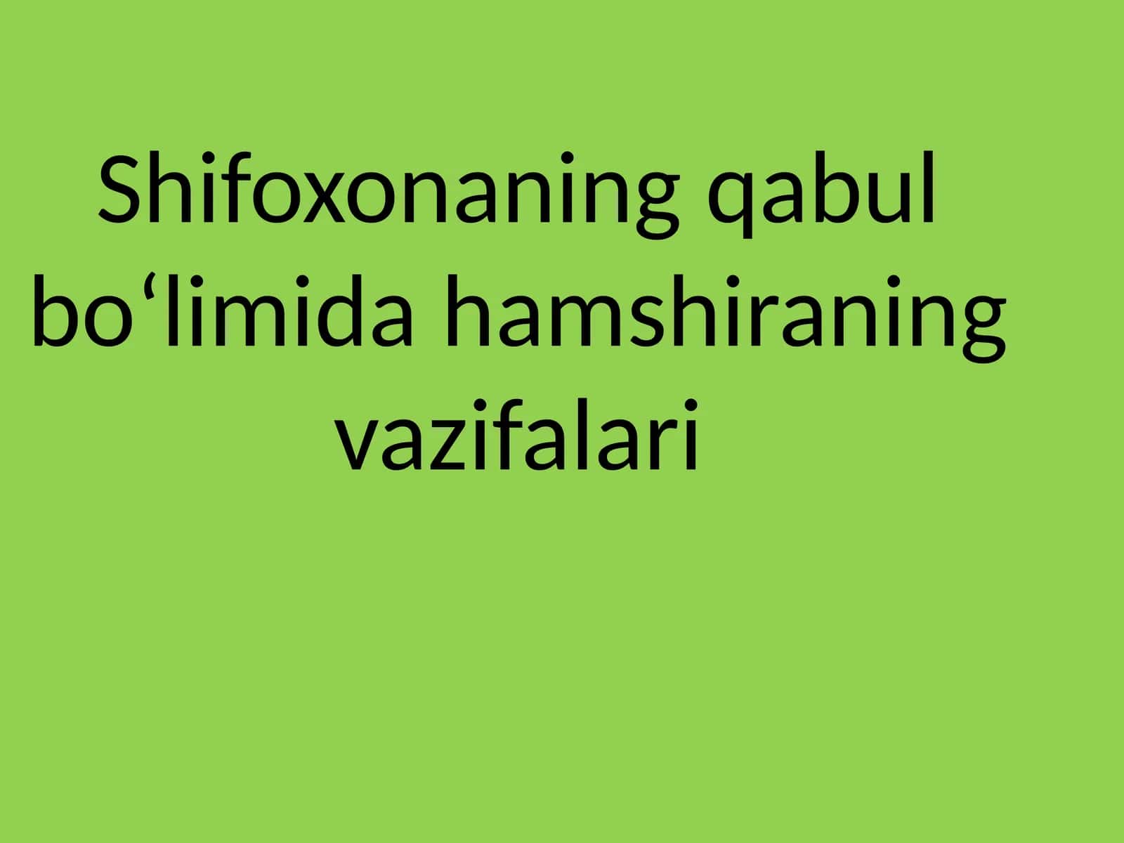 Shifoxonaning qabul boʻlimida hamshiraning vazifalari 1