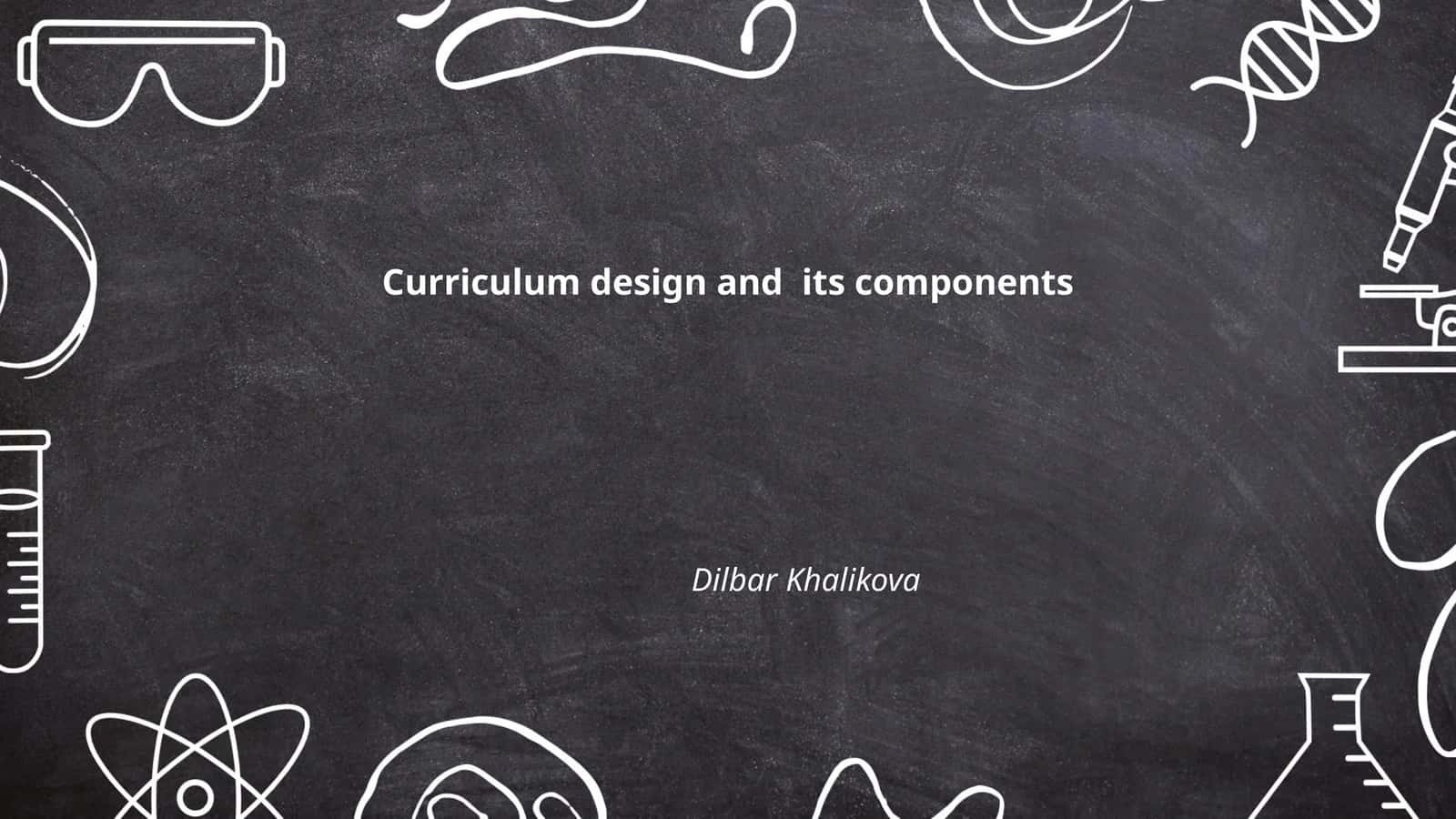 Curriculum Design and Its Components 1