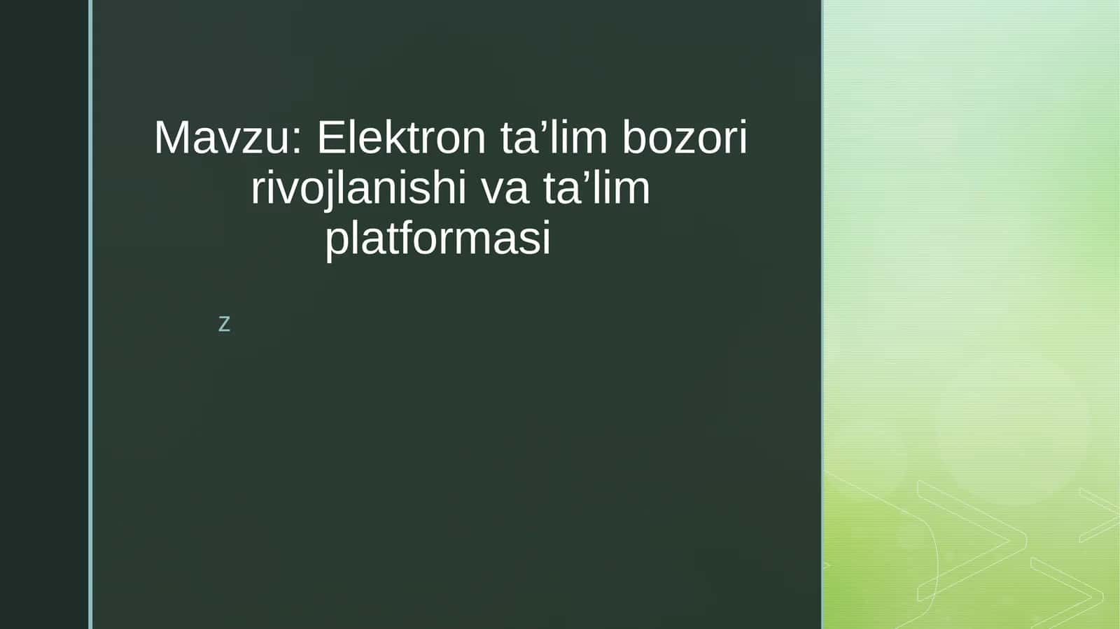 Elektronta’lim bozori rivojlanishi va ta’lim platformasi 1