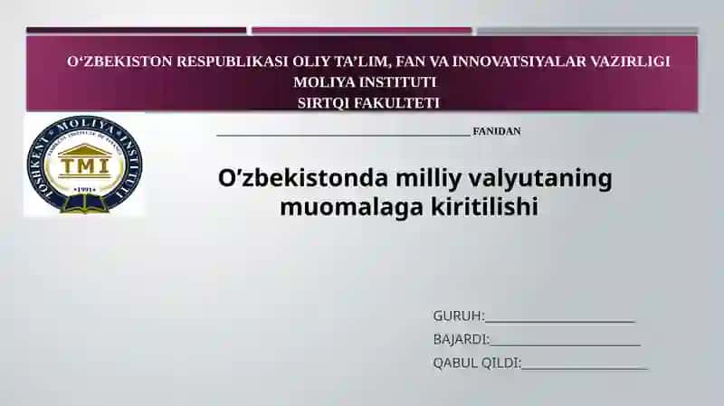 O’zbekistonda milliy valyutaning muomalaga kiritilishi