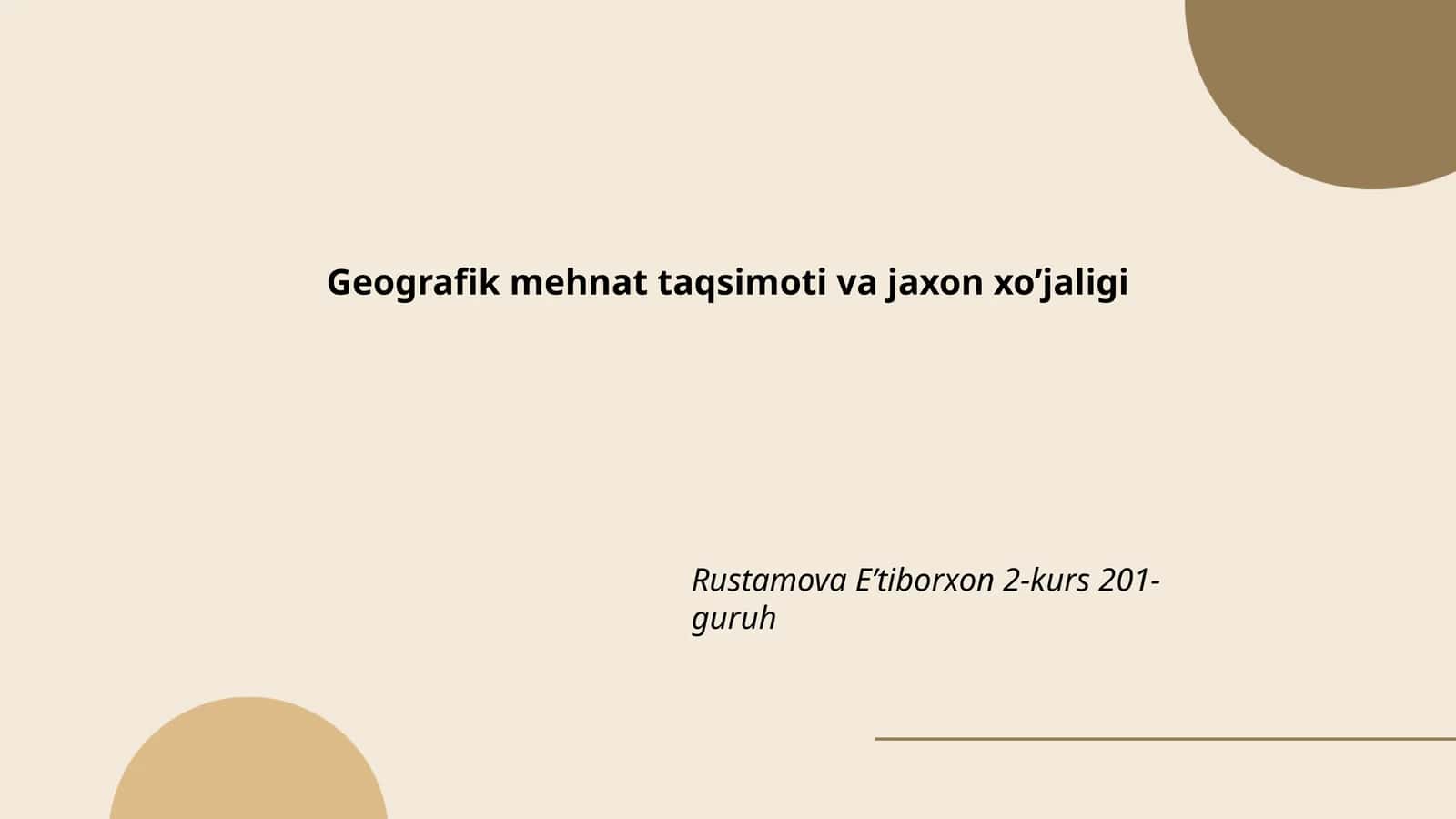 Geografik mehnat taqsimoti va jaxon xo’jaligi 1