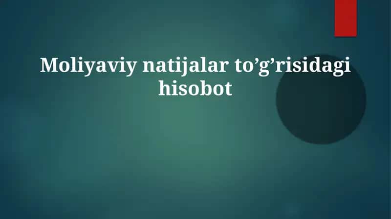Moliyaviy natijalarto’g’risidagihisobot 1