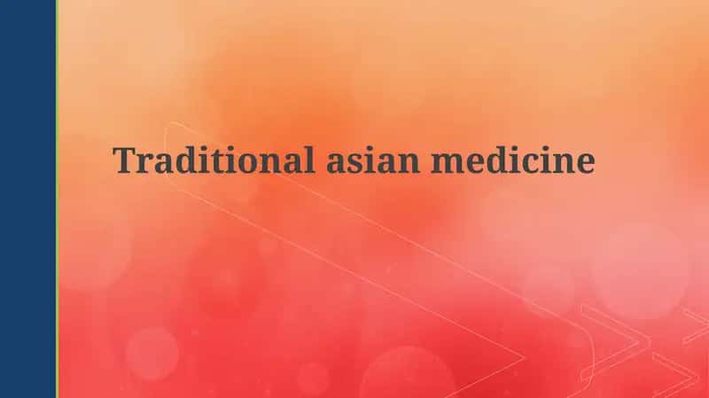 Traditional Asian Medicine 1
