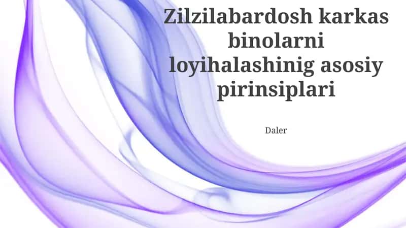 Zilzilabardosh karkas binolarni loyihalashinig asosiy pirinsiplari 1