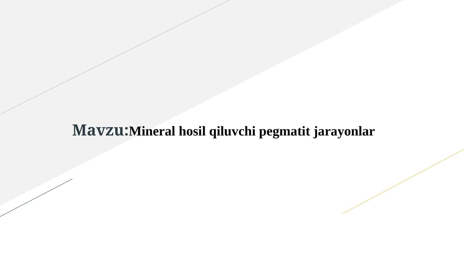 Mineral hosil qiluvchi pegmatit jarayonlar 1