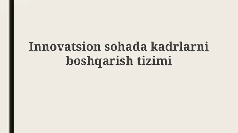Innovatsion soha kadrlarni boshqarish tizimi 1