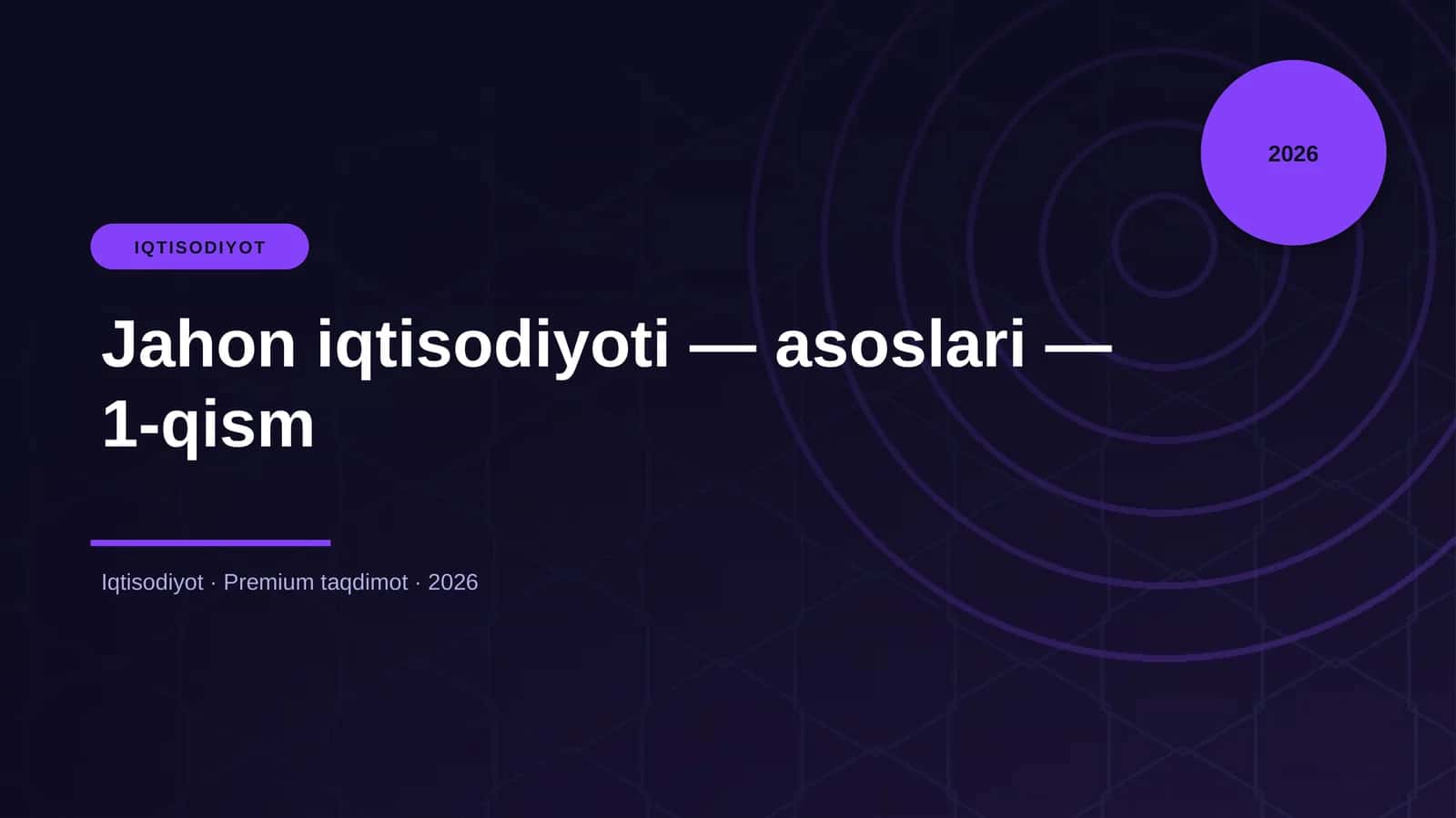 Jahon iqtisodiyoti — asoslari — 1-qism 1