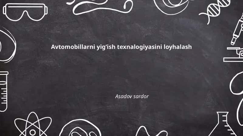 Avtomobillarni yigʻish texnalogiyasini loyhalash 1