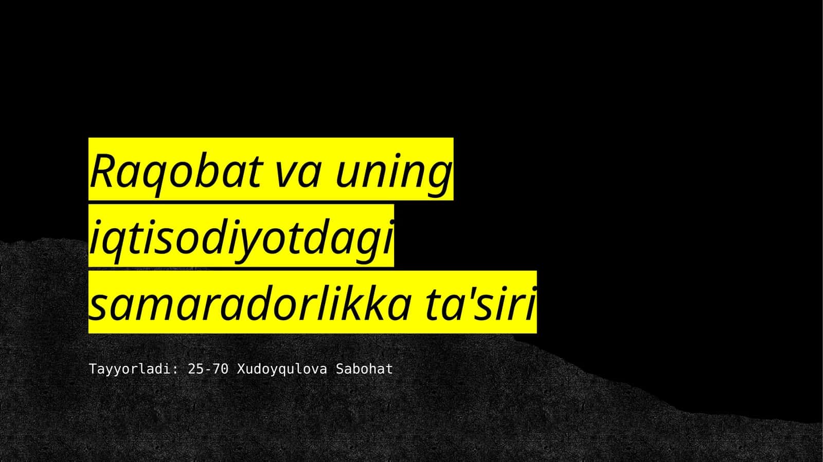Raqobat va uning iqtisodiyotdagi samaradorlik katta'siri 1