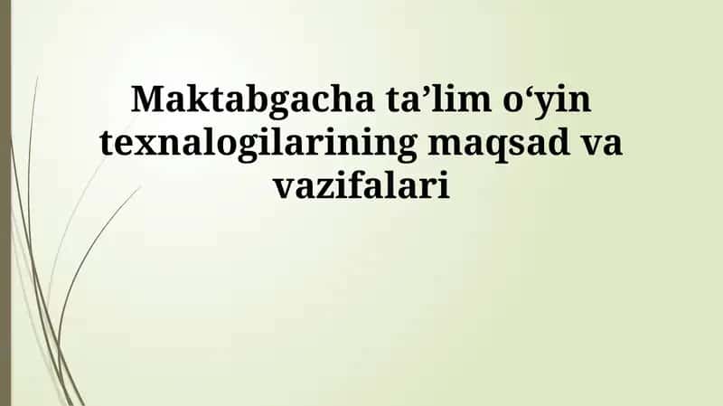 Maktabgacha taʼlim oʻyin texnalogilarining maqsad va vazifalari 1