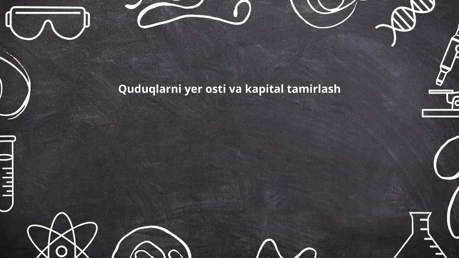 Quduqlarni yer osti va kapital tamirlash 1
