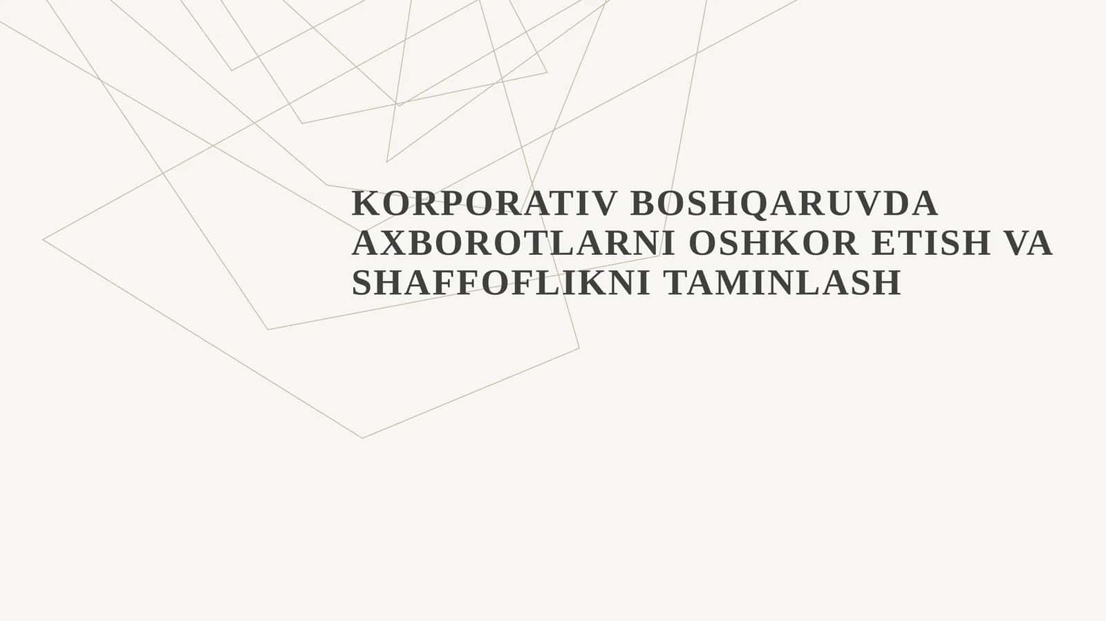 korporativ boshqaruvda axborotlarni oshkor etish va shaffoflikni taminlash 1