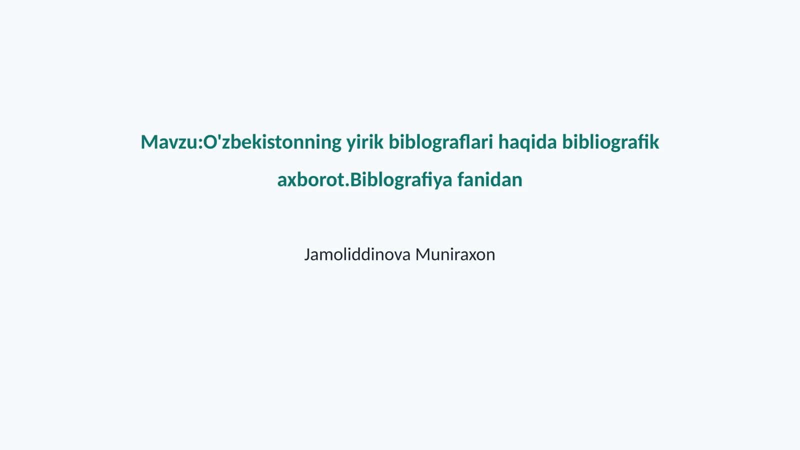O'zbekistonning yirik biblograflari haqida bibliografik axborot 1